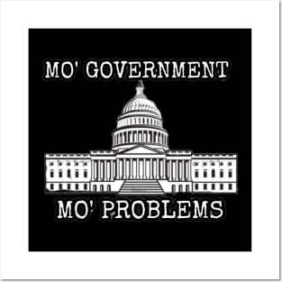 Mo' government Mo' Problems Posters and Art